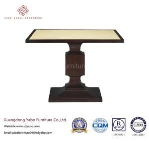 Hotel Furniture with Wooden Dining Table for Dining Room (7899)